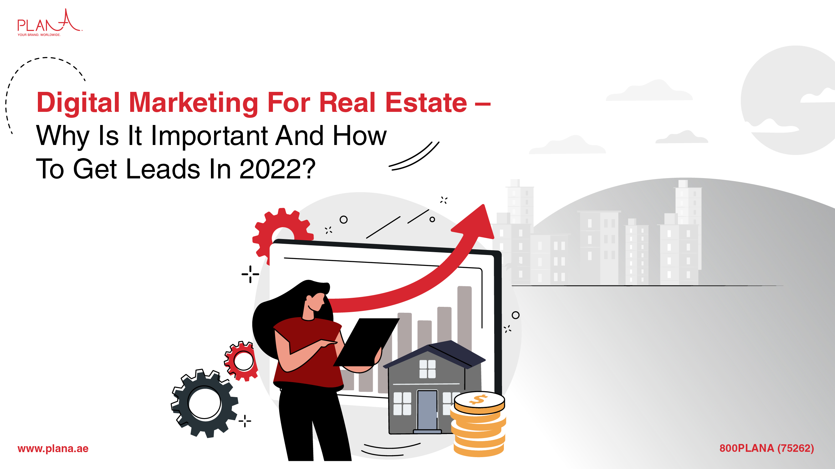 Digital Marketing For Real Estate Why Is It Important And How To Get Leads In 2022?
