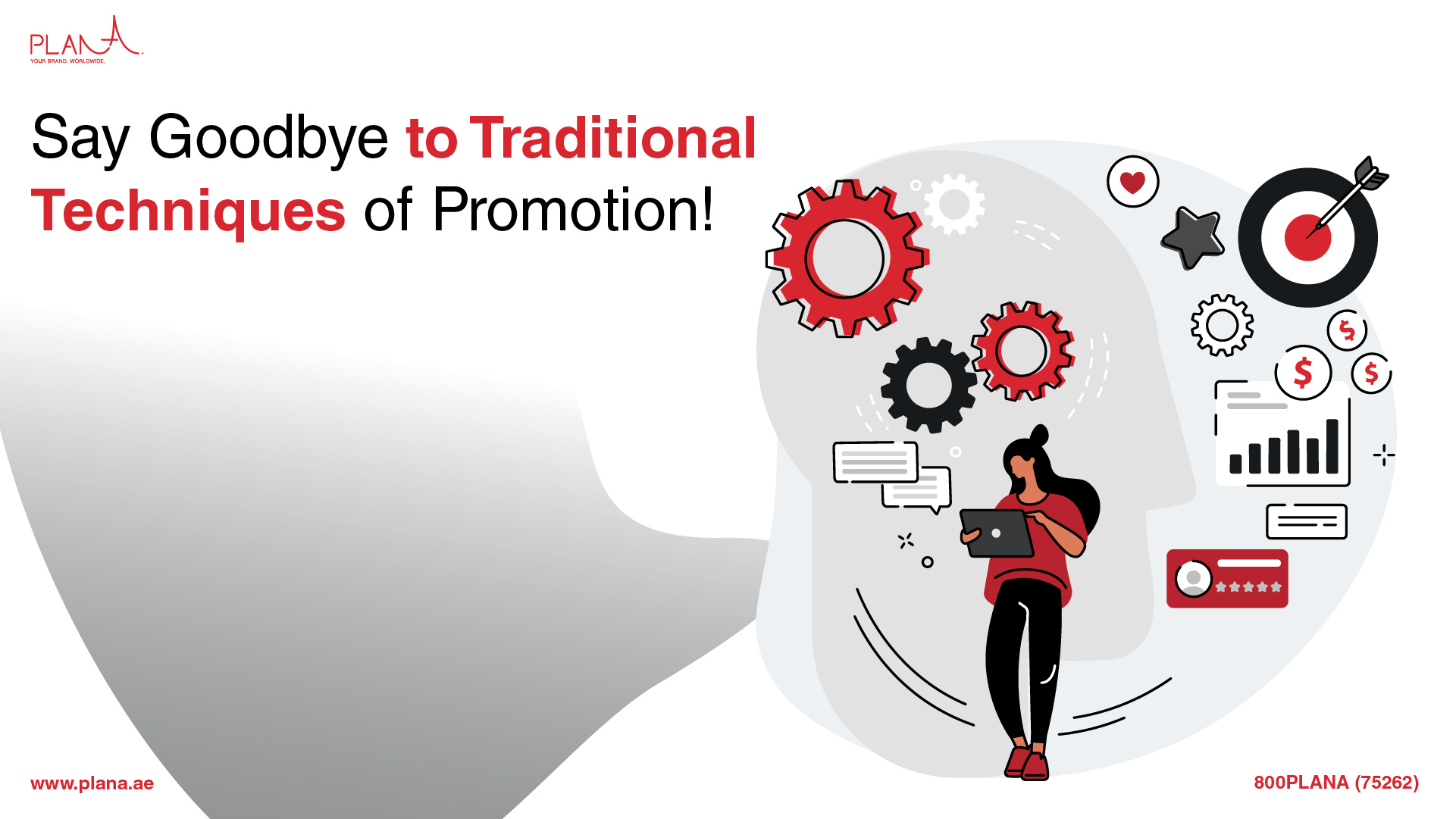 Say Goodbye to Traditional Techniques of Promotion!